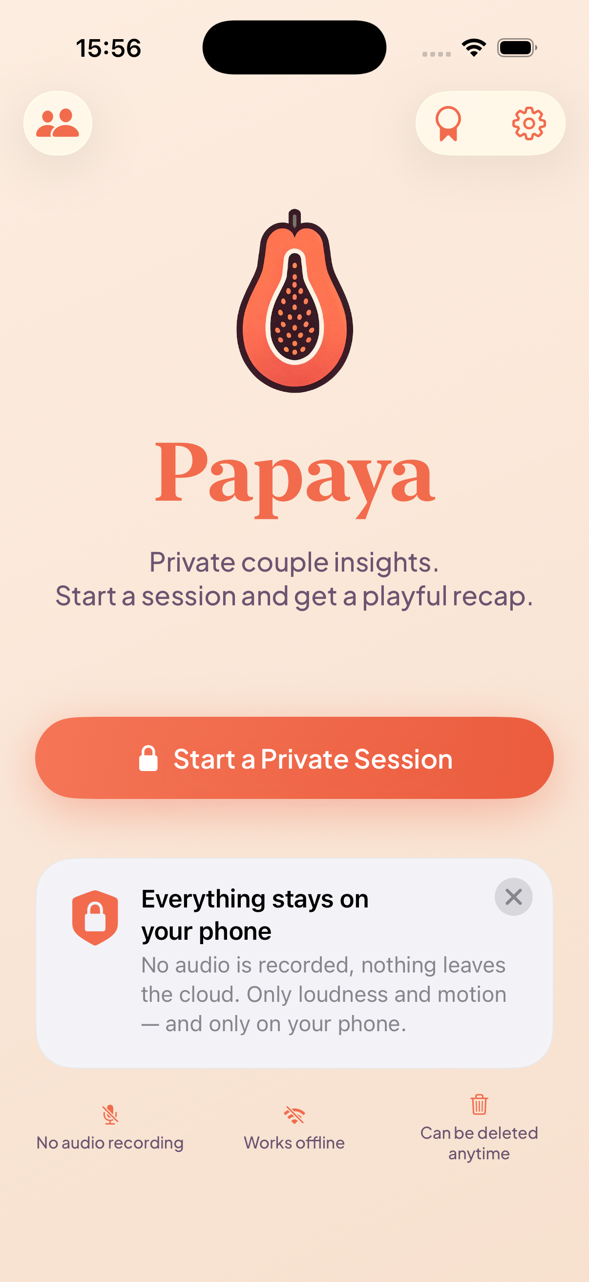Papaya home screen: Start a Private Session, with a panel explaining nothing leaves your phone